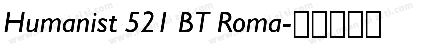 Humanist 521 BT Roma字体转换